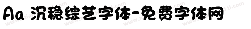 Aa 沉稳综艺字体字体转换